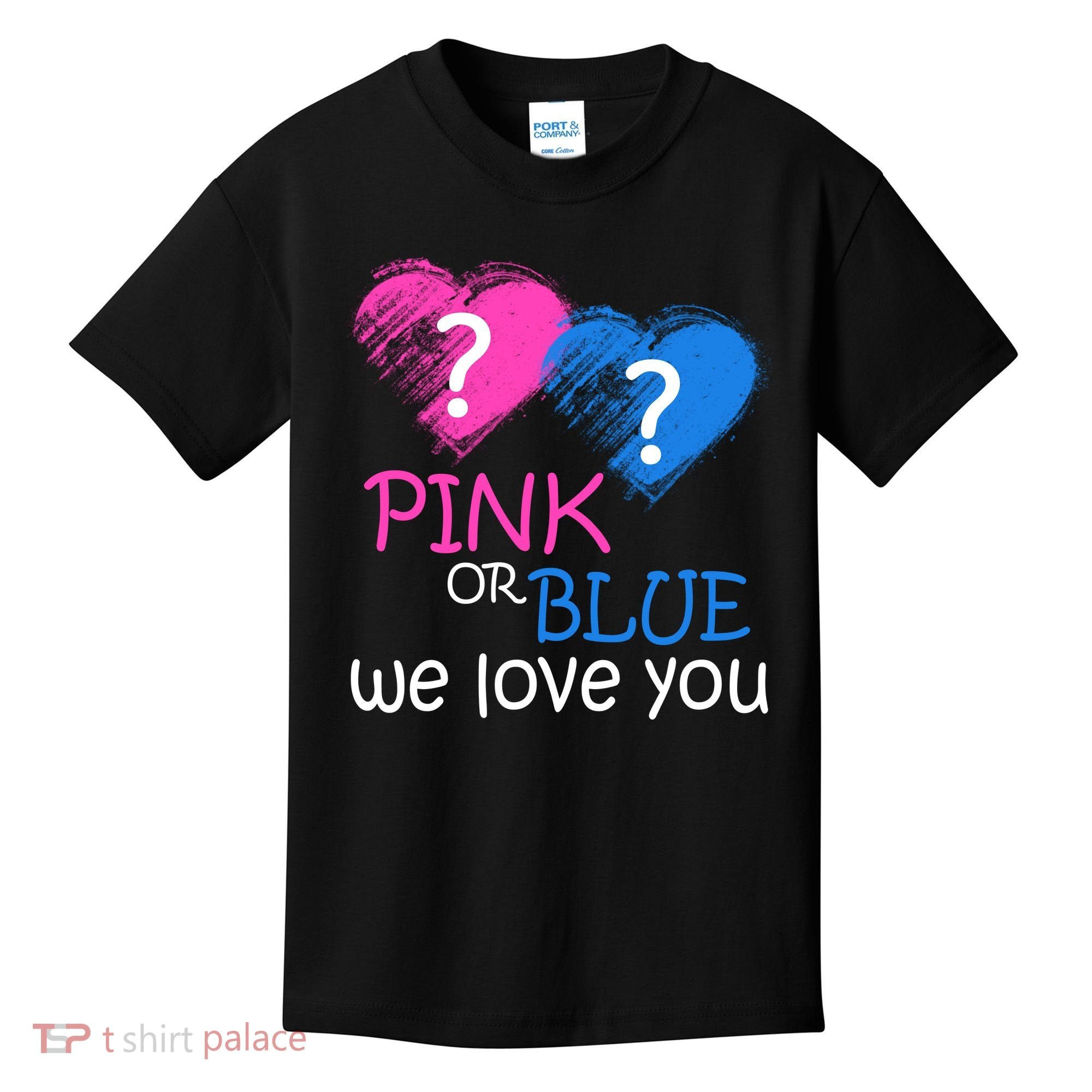 Pink or Blue We Love You Kids T-Shirt