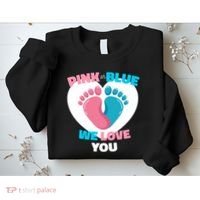 Pink Or Blue We Love You Gender Reval Sweatshirt thumb 2