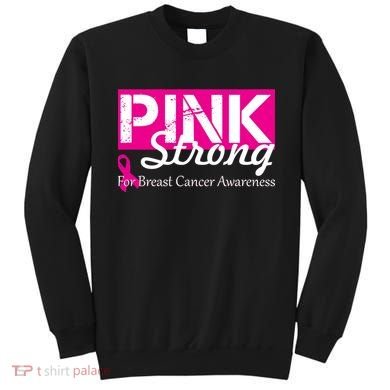 Pink Strong For Breast Cancer Awareness Sweatshirt