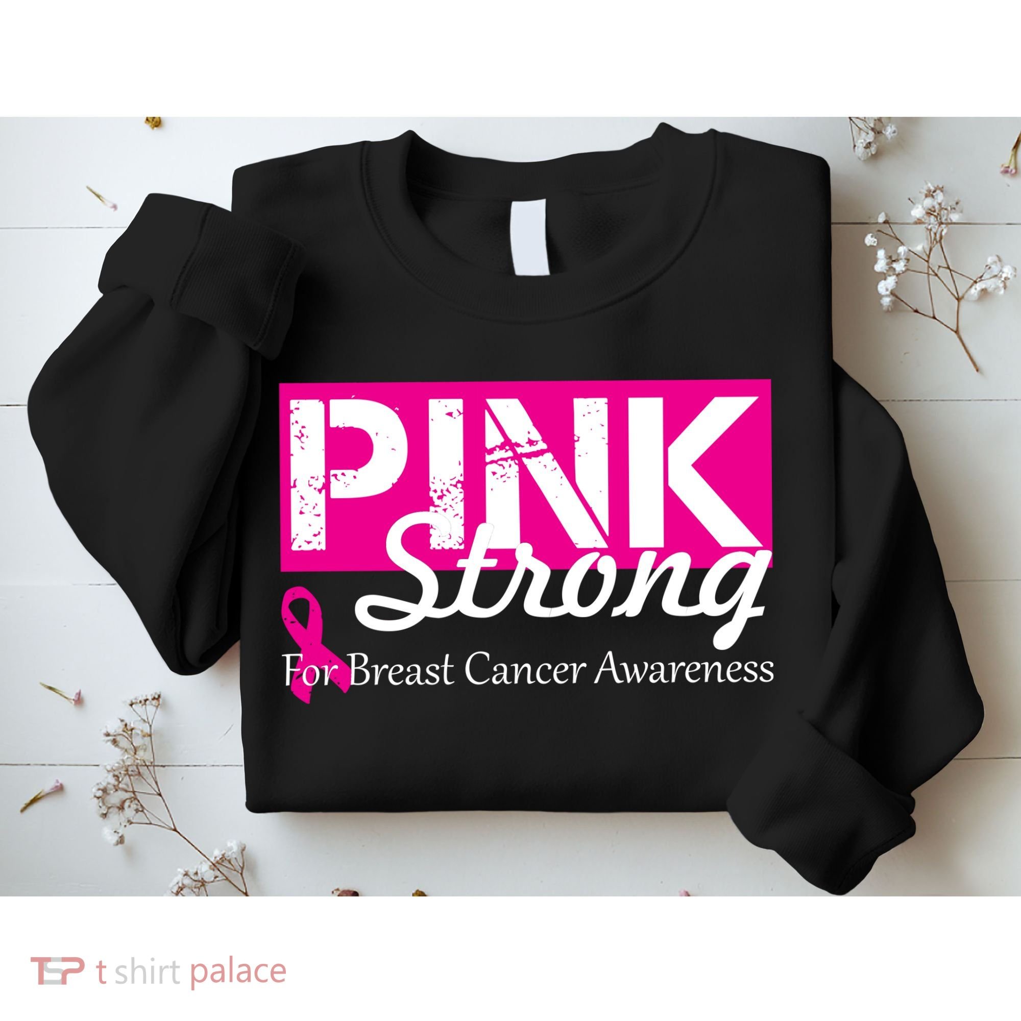 Pink Strong For Breast Cancer Awareness Sweatshirt
