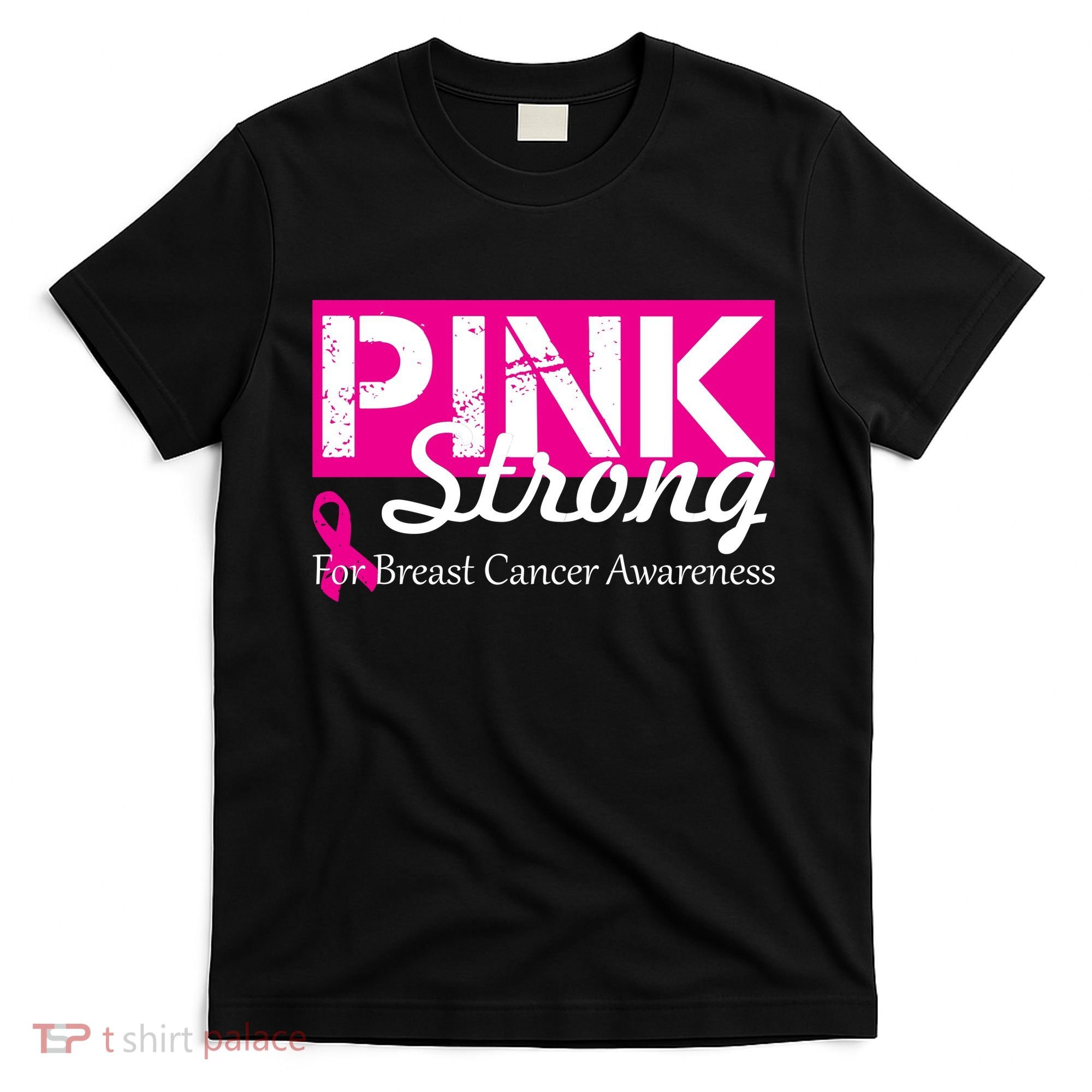 Pink Strong For Breast Cancer Awareness T-Shirt