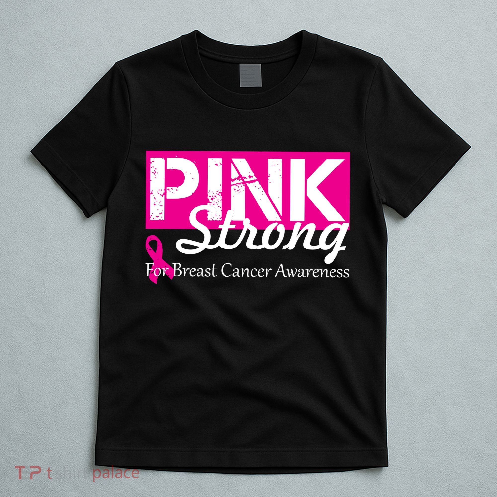 Pink Strong For Breast Cancer Awareness T-Shirt