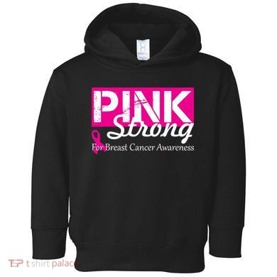 Pink Strong For Breast Cancer Awareness Toddler Hoodie