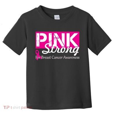 Pink Strong For Breast Cancer Awareness Toddler T-Shirt