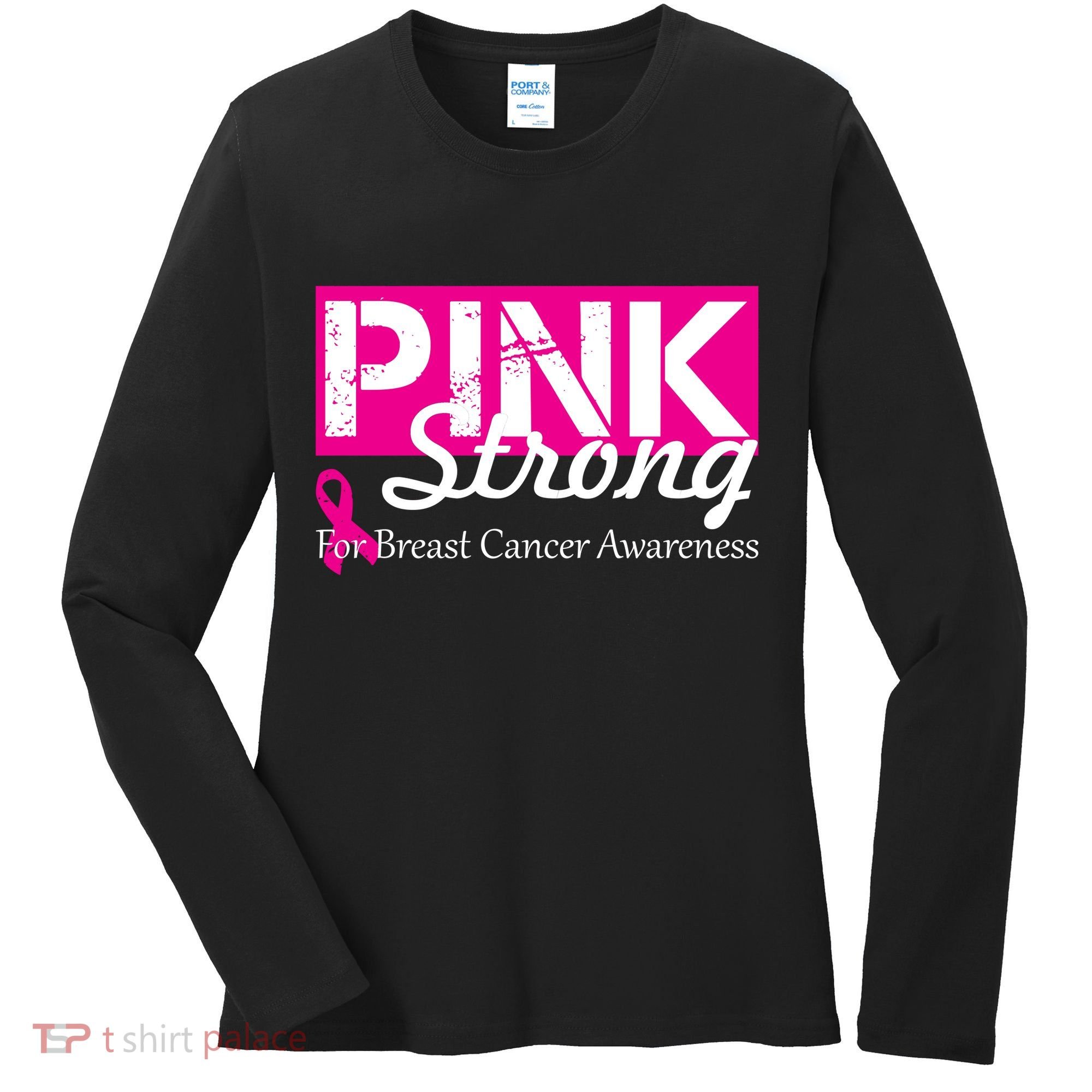 Pink Strong For Breast Cancer Awareness Women's Long Sleeve Shirt