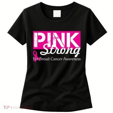 Pink Strong For Breast Cancer Awareness Women's T-Shirt