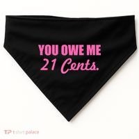 Pink You Owe Me 21 Cents. Feminists USA-Made Doggie Bandana thumb 0