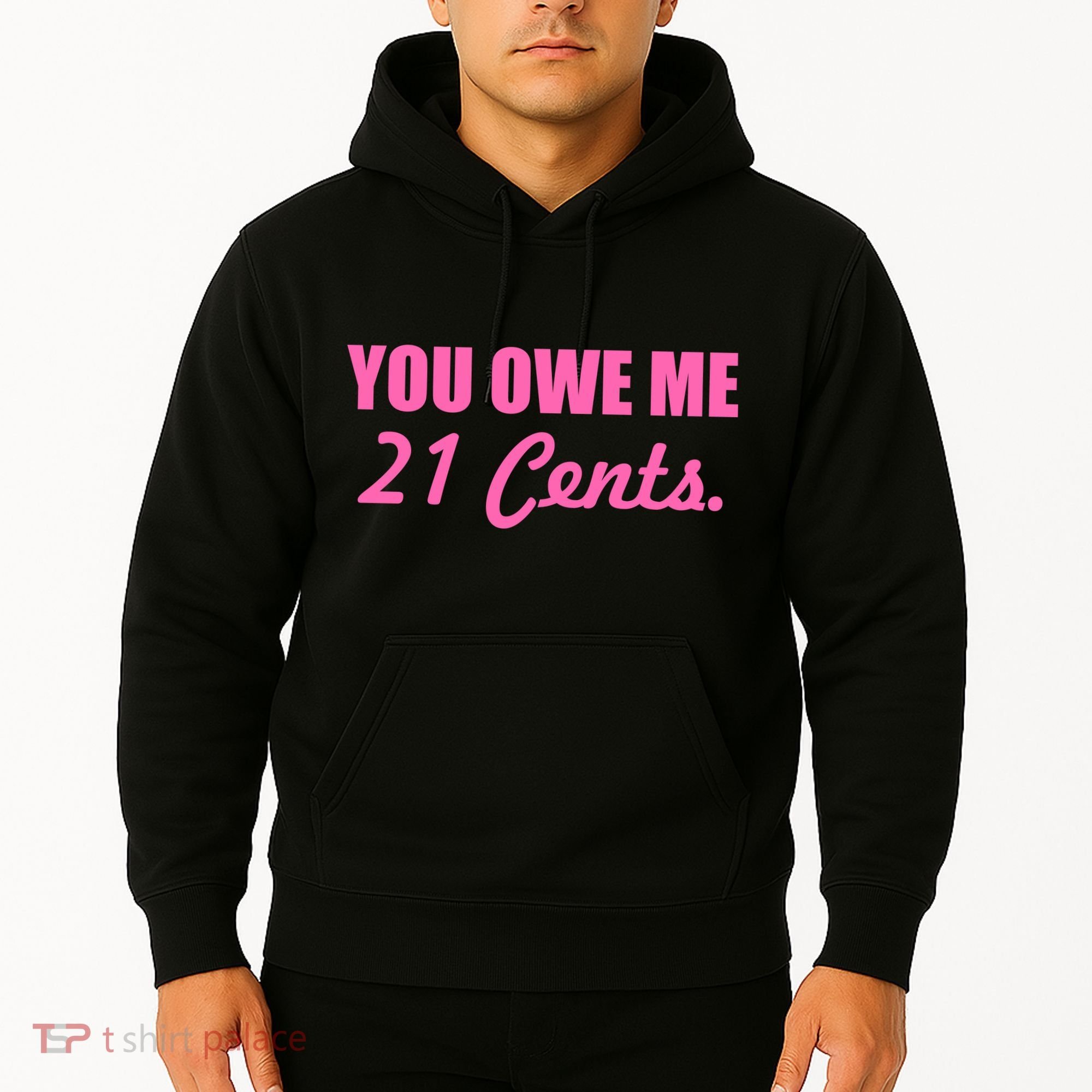 Pink You Owe Me 21 Cents. Feminists Hoodie