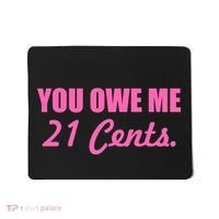Pink You Owe Me 21 Cents. Feminists Mousepad thumb 0