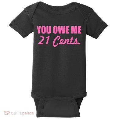 Pink You Owe Me 21 Cents. Feminists Baby Bodysuit