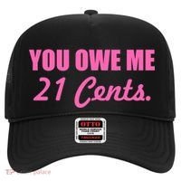 Pink You Owe Me 21 Cents. Feminists Hat thumb 0