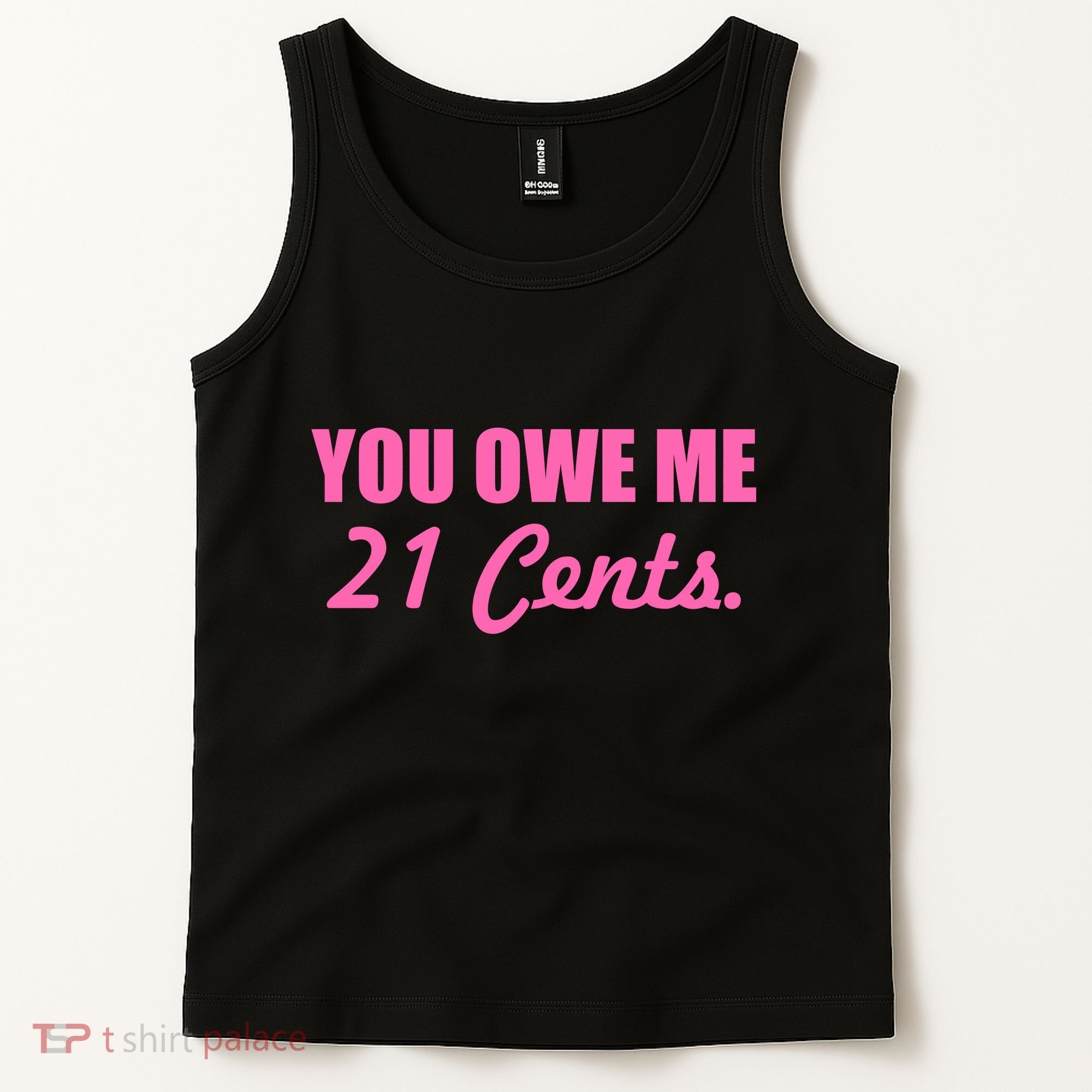 Pink You Owe Me 21 Cents. Feminists Tank Top