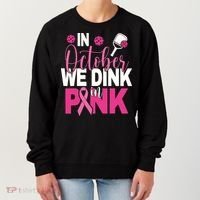 Pickleball In October We Dink In Pink Breast Cancer Women's Sweatshirt thumb 0