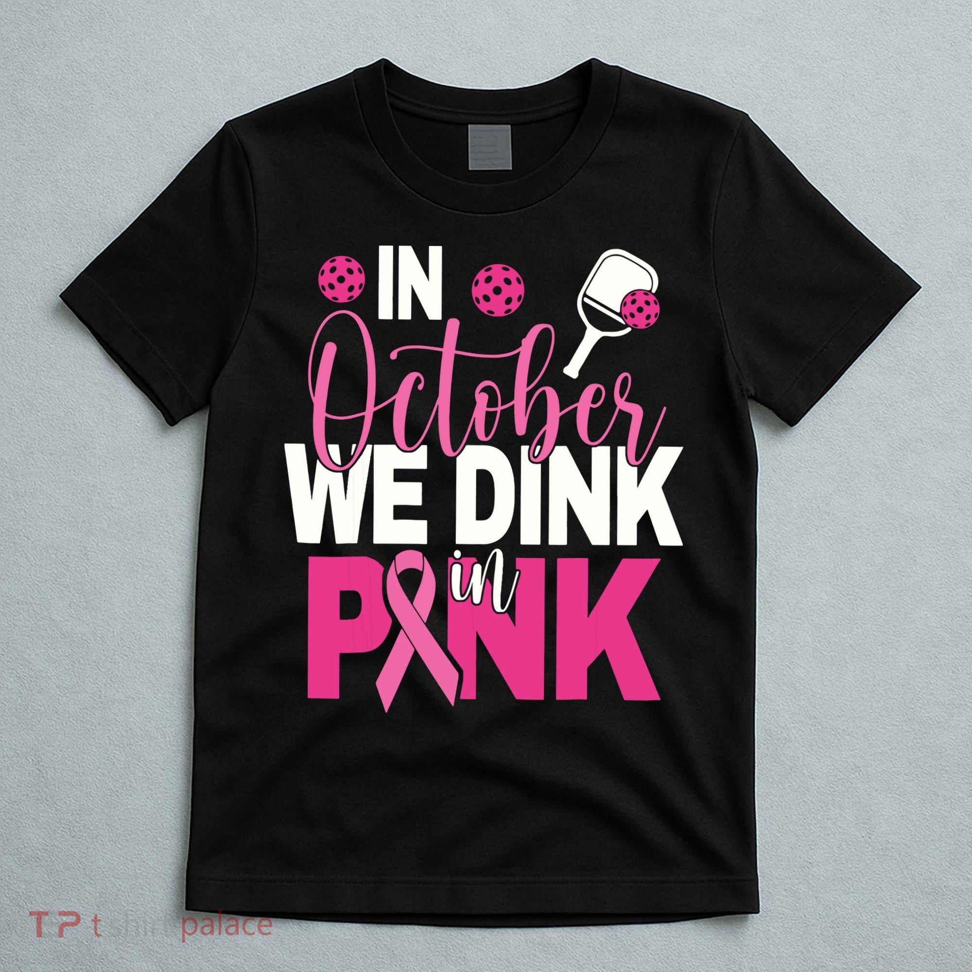 Pickleball In October We Dink In Pink Breast Cancer T-Shirt
