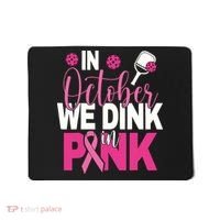 Pickleball In October We Dink In Pink Breast Cancer Mousepad thumb 0
