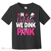 Pickleball In October We Dink In Pink Breast Cancer Toddler T-Shirt thumb 0