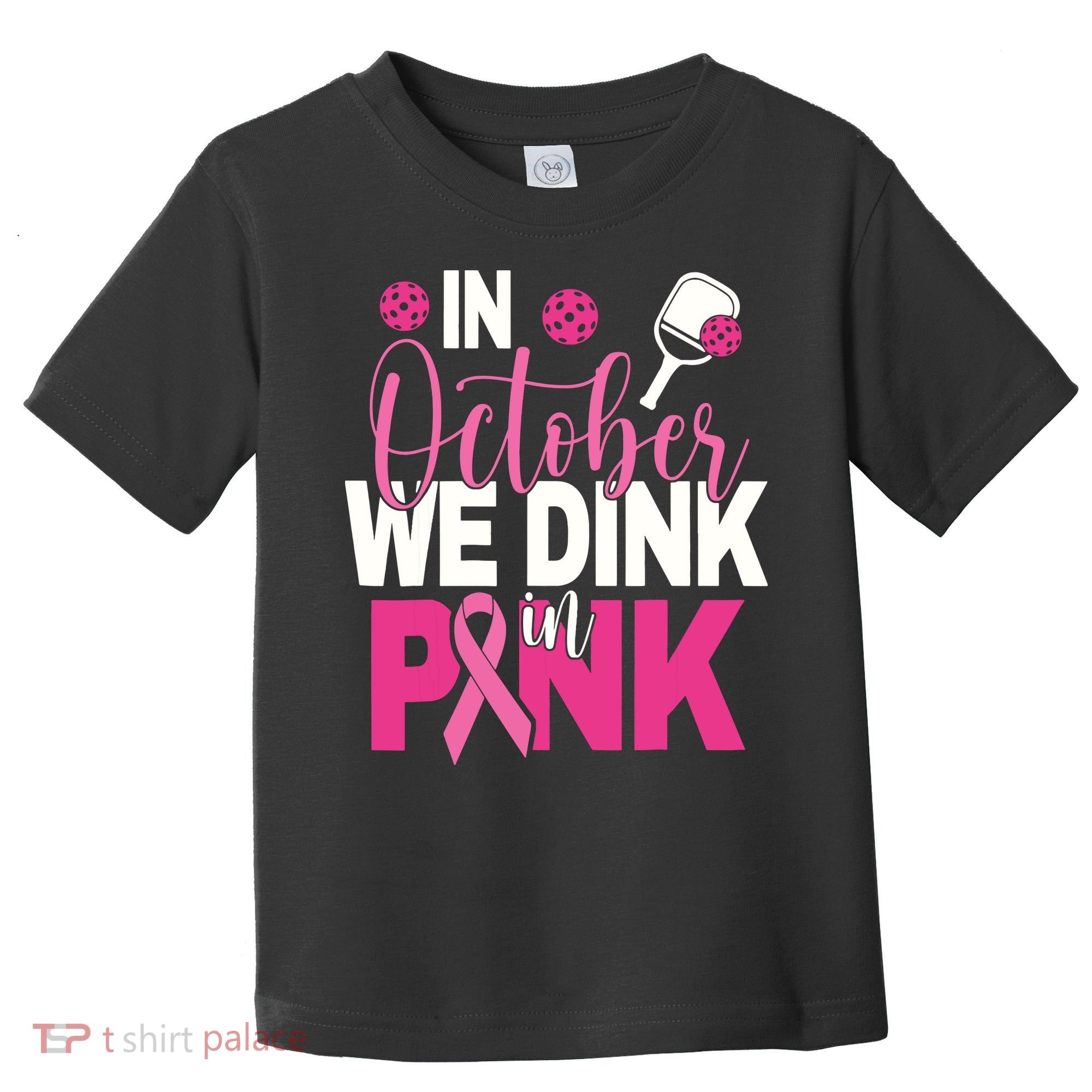 Pickleball In October We Dink In Pink Breast Cancer Toddler T-Shirt