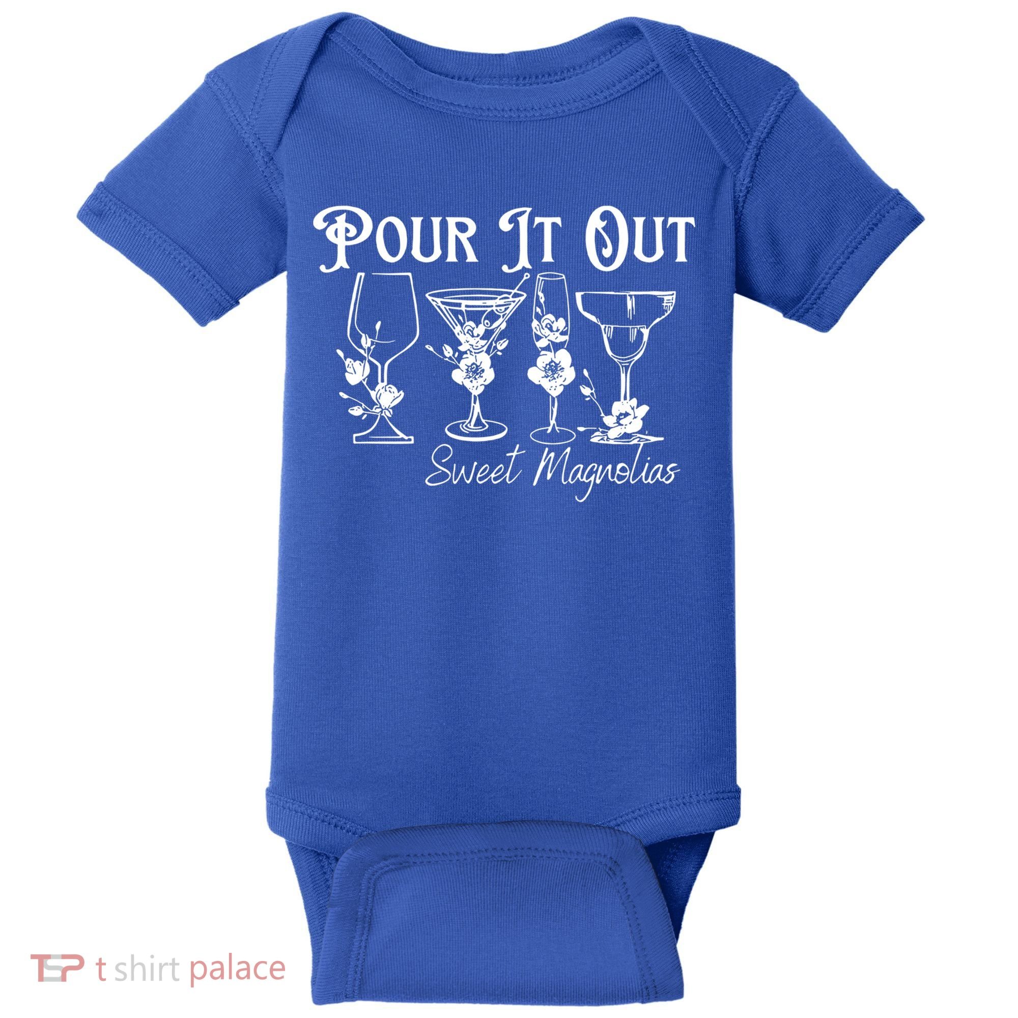 Pour It Out Sweet Magnolias Gift Baby Bodysuit