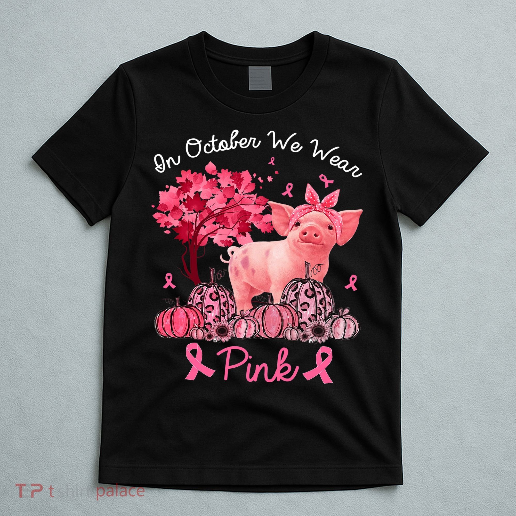 Pig In October We Wear Pink Pumpkin Breast Cancer T-Shirt