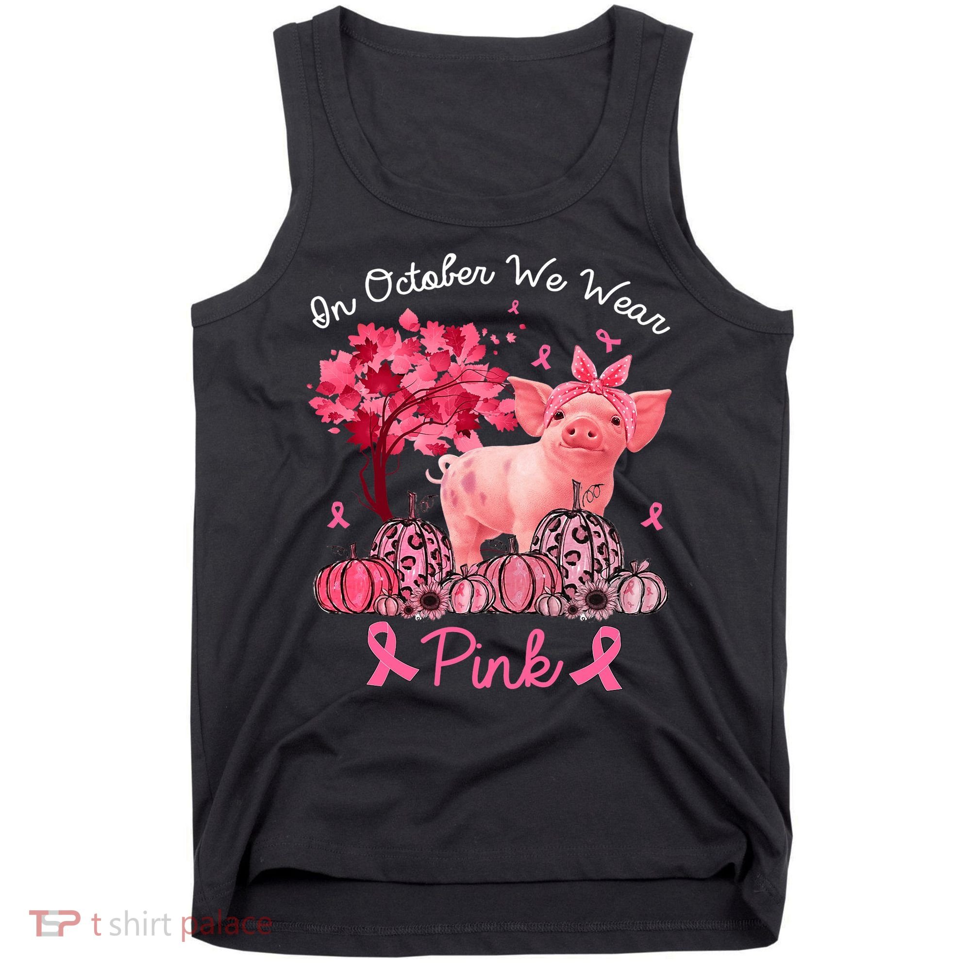Pig In October We Wear Pink Pumpkin Breast Cancer Tank Top