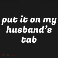 Put It On My Husbands Tab Funny Wifey Wife Long Sleeve Shirt thumb 2