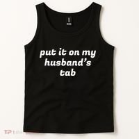 Put It On My Husbands Tab Funny Wifey Wife Tank Top thumb 2