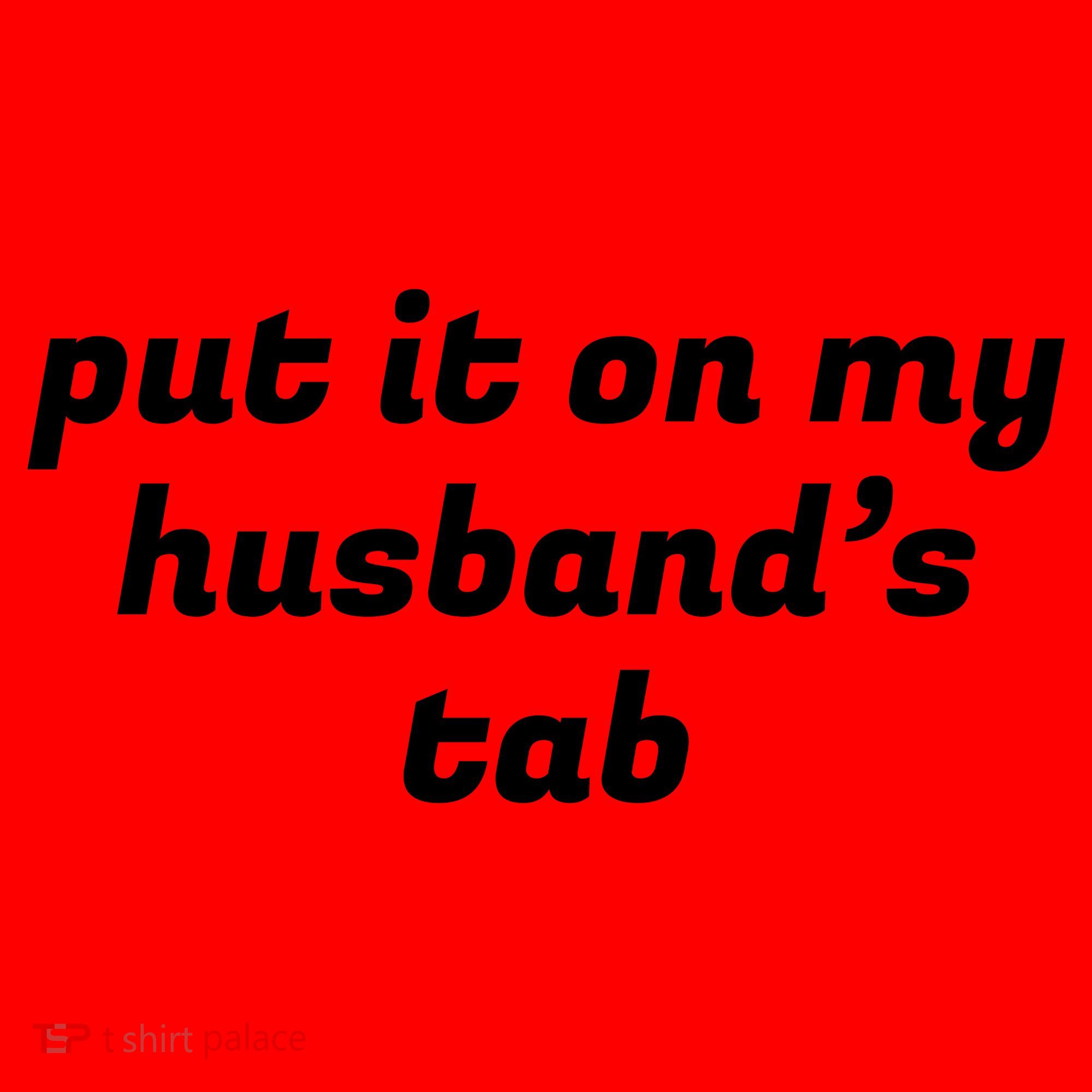 Put It On My Husbands Tab Funny Wifey Wife Santa Hat
