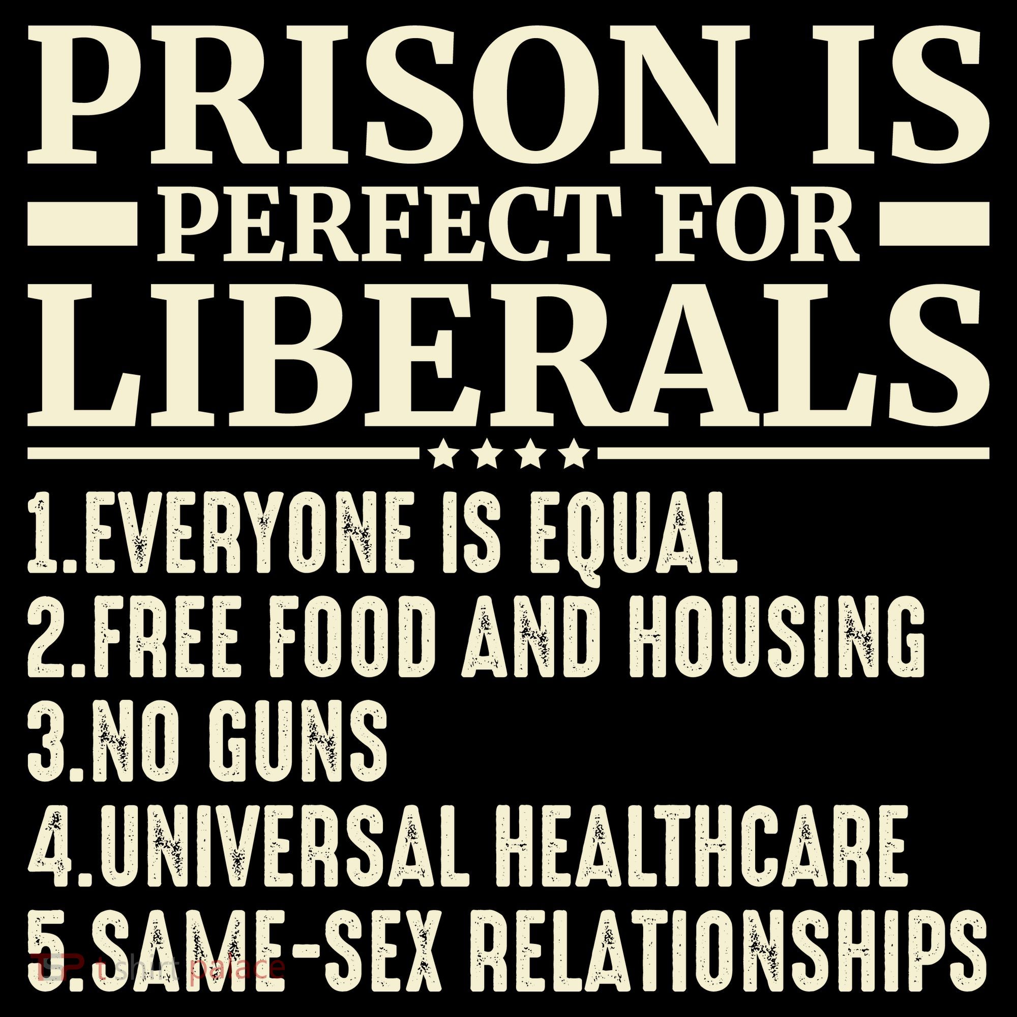 Prison Is Perfect For Liberals Sweatshirt