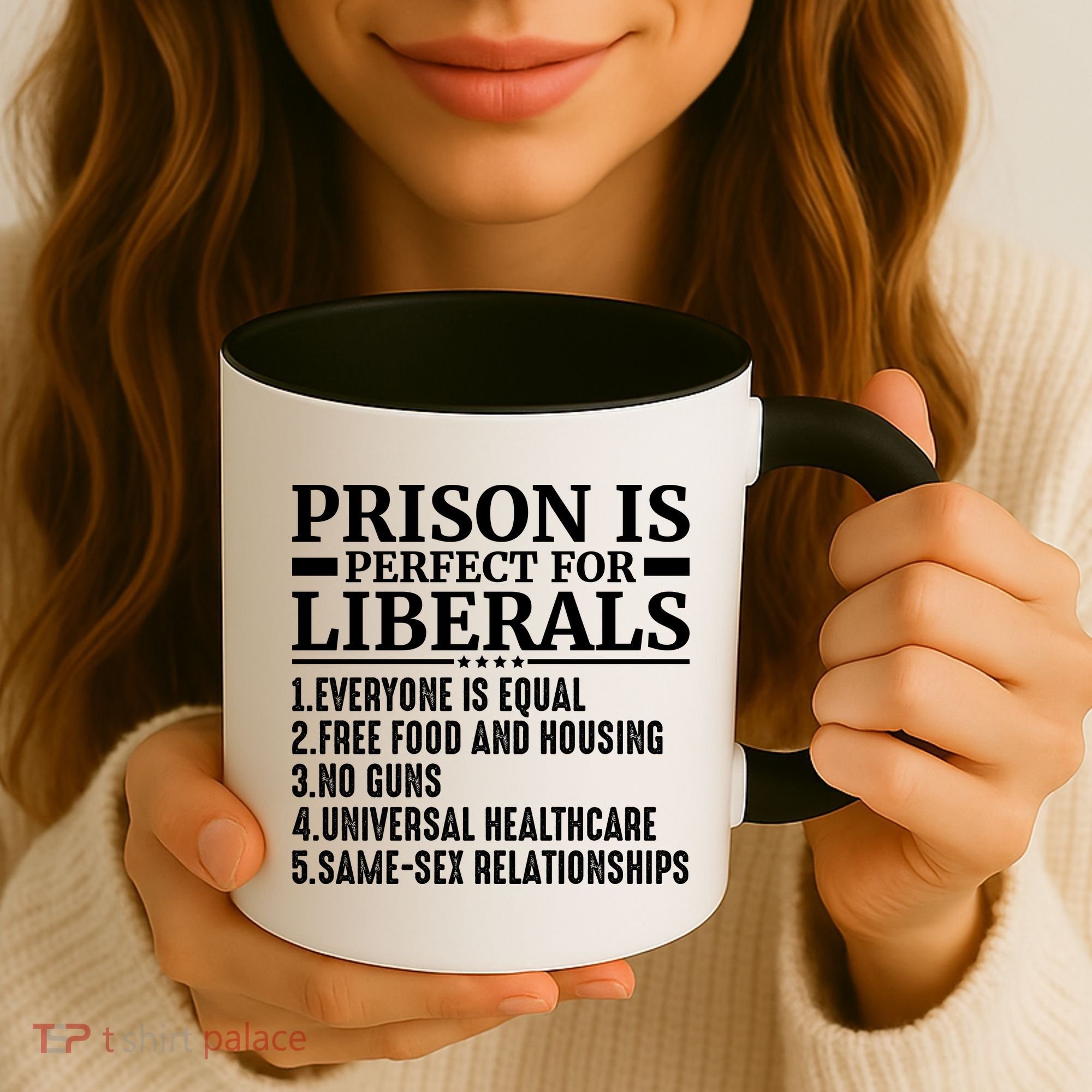 Prison Is Perfect For Liberals Coffee Mug
