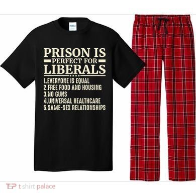 Prison Is Perfect For Liberals Pajama Set