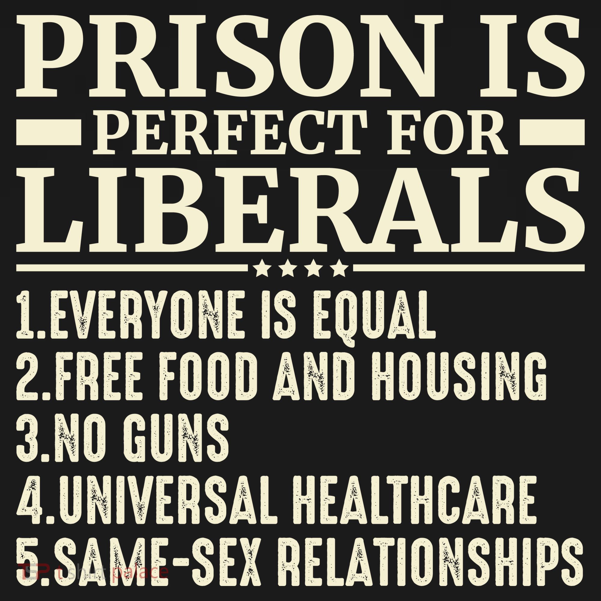 Prison Is Perfect For Liberals Tall Long Sleeve Shirt