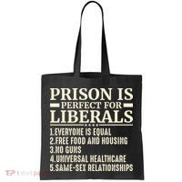 Prison Is Perfect For Liberals Tote Bag thumb 0