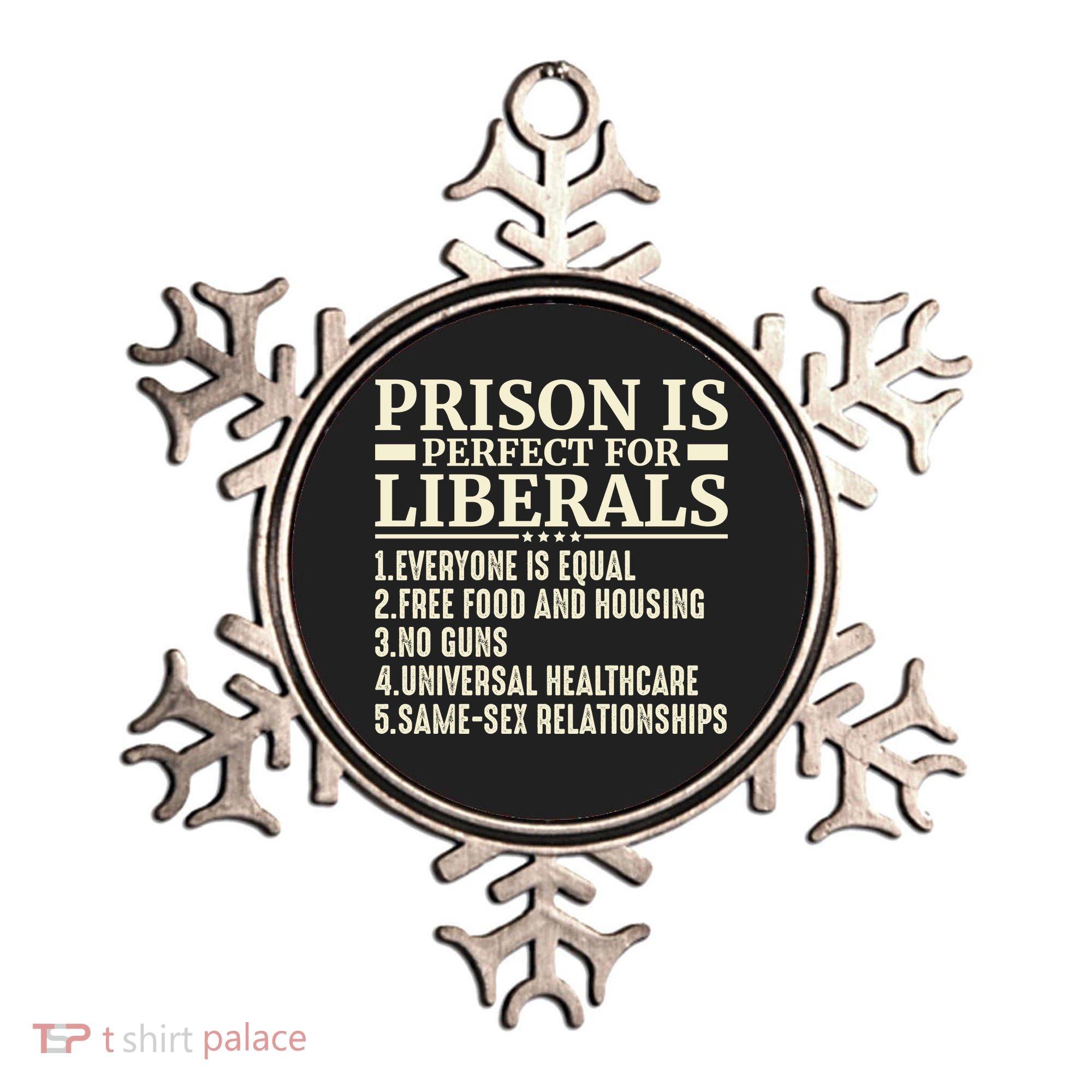 Prison Is Perfect For Liberals Ornament