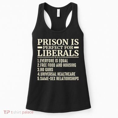 Prison Is Perfect For Liberals Women's Tank Top