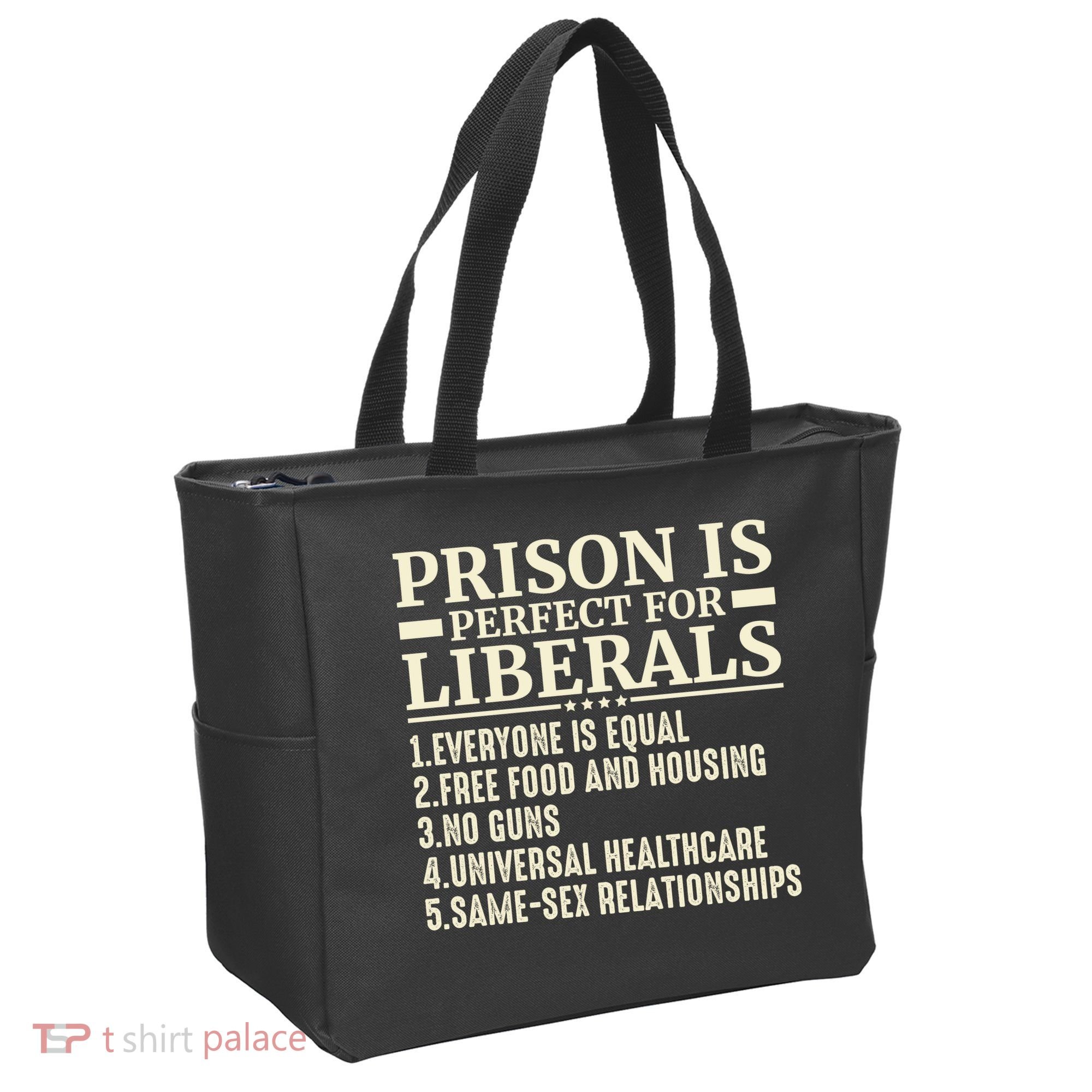 Prison Is Perfect For Liberals Tote Bag