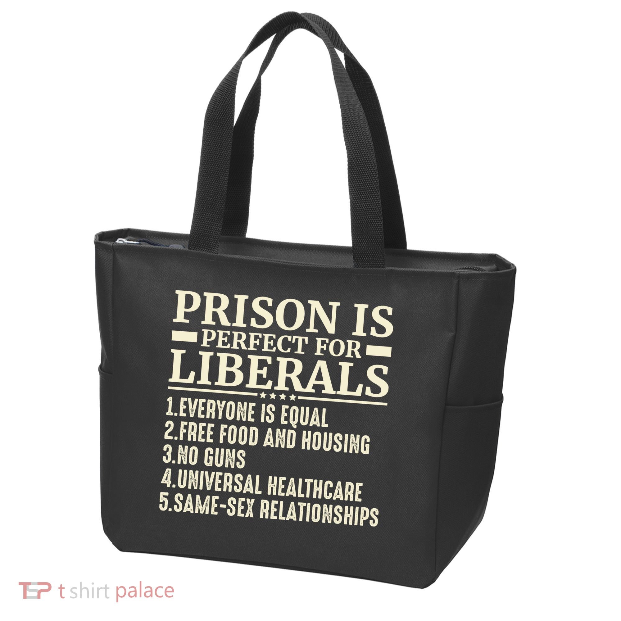 Prison Is Perfect For Liberals Tote Bag