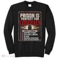 Prison Is Perfect For Liberals Funny Anti Liberal Quote Sweatshirt thumb 0