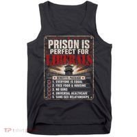 Prison Is Perfect For Liberals Funny Anti Liberal Quote Tank Top thumb 0