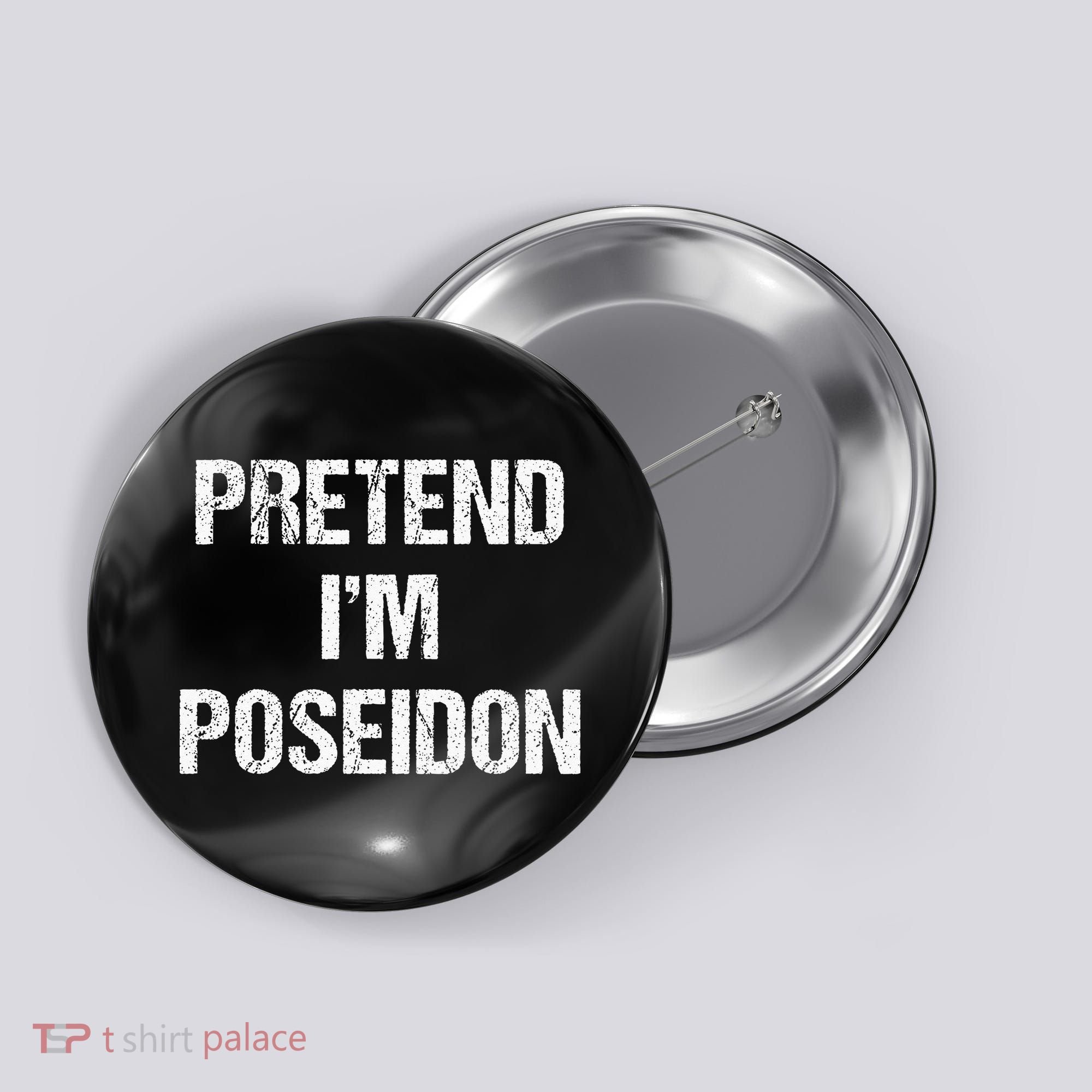 Pretend Im Poseidon Costume Greek God Halloween Party Button