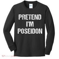 Pretend Im Poseidon Costume Greek God Halloween Party Kids Long Sleeve Shirt thumb 0