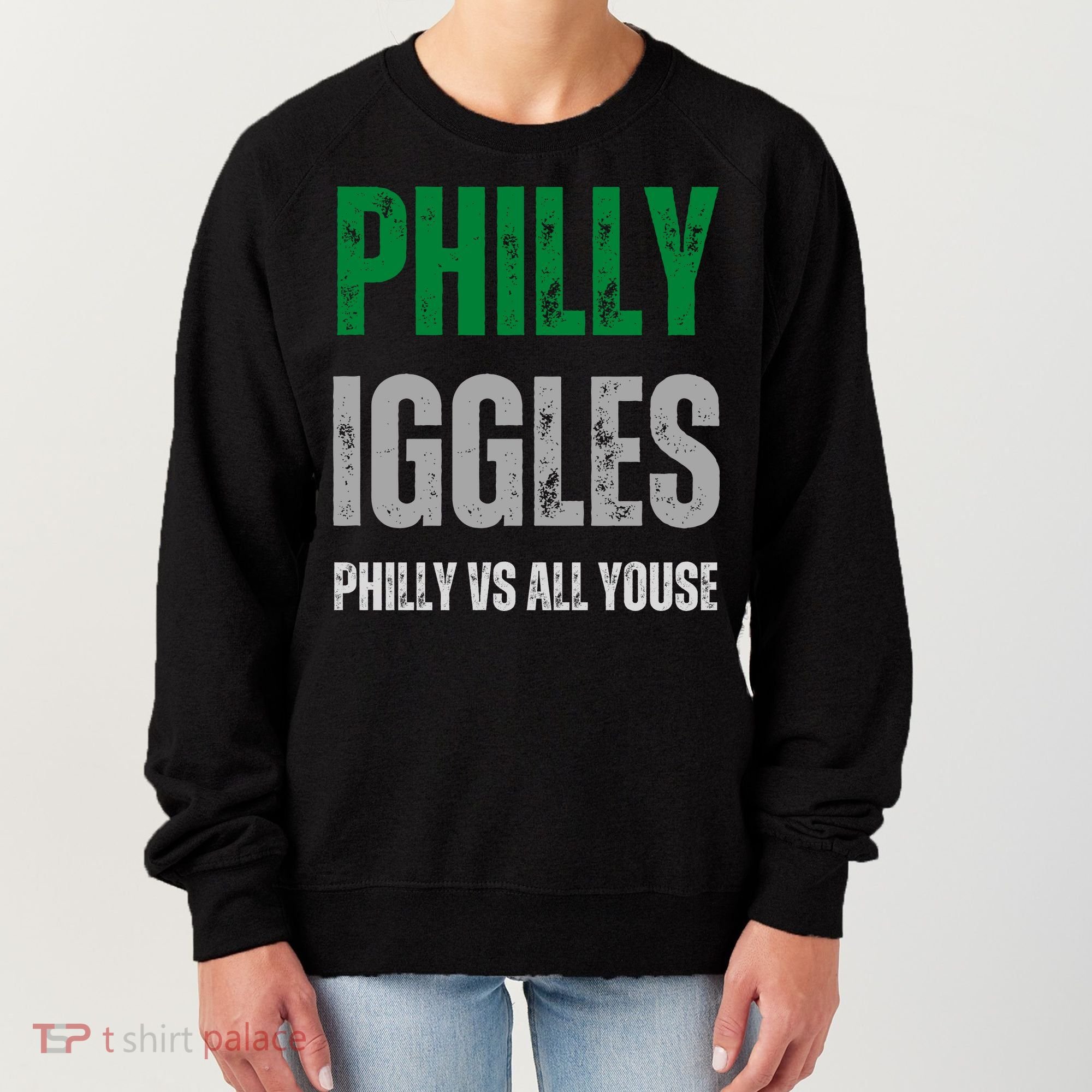 Philly Iggles Philly Vs All Youse Women's Sweatshirt