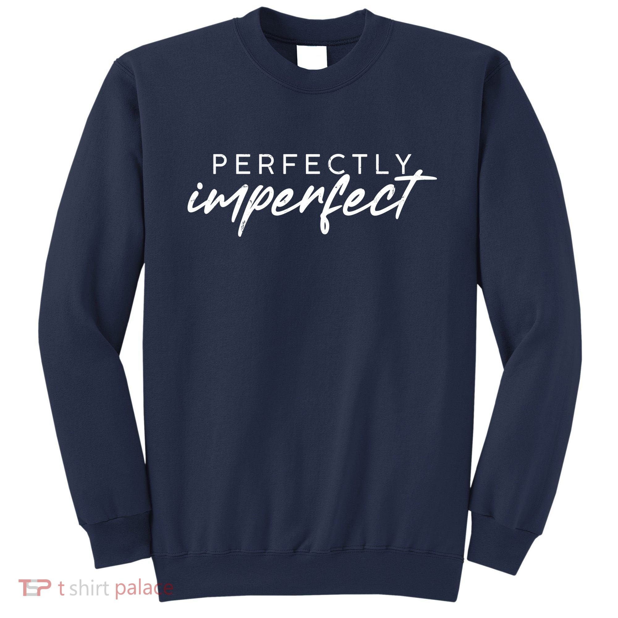 Perfectly Imperfect Sweatshirt