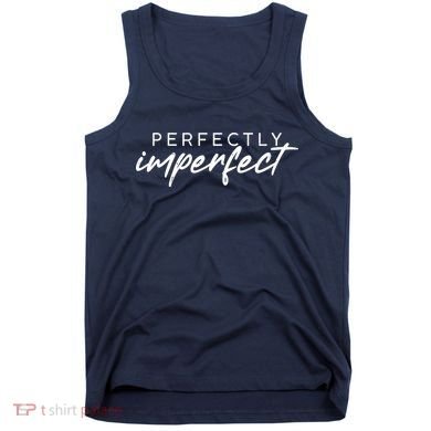 Perfectly Imperfect Tank Top