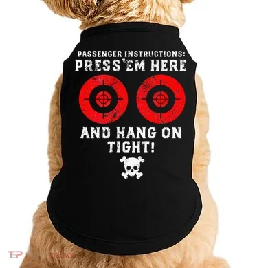 Passenger Instructions Press Em Here Doggie Tank