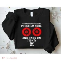 Passenger Instructions Press Em Here Sweatshirt thumb 2