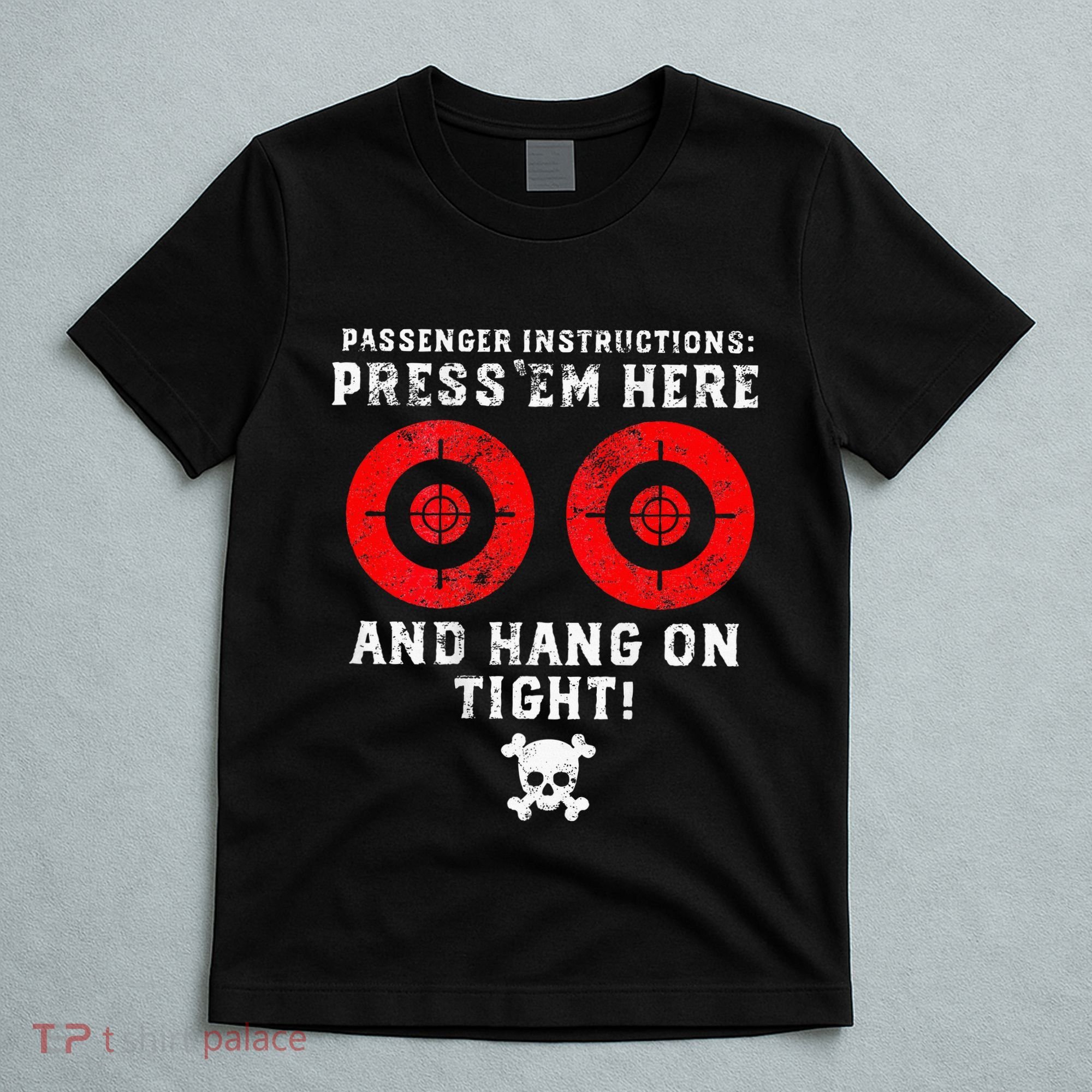 Passenger Instructions Press Em Here T-Shirt