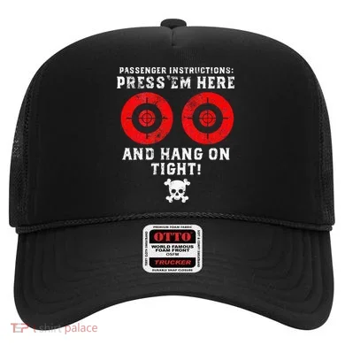 Passenger Instructions Press Em Here Hat