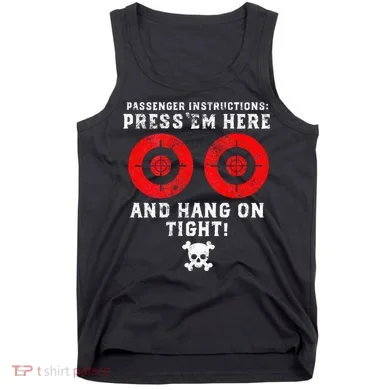 Passenger Instructions Press Em Here Tank Top