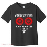 Passenger Instructions Press Em Here Toddler T-Shirt thumb 0