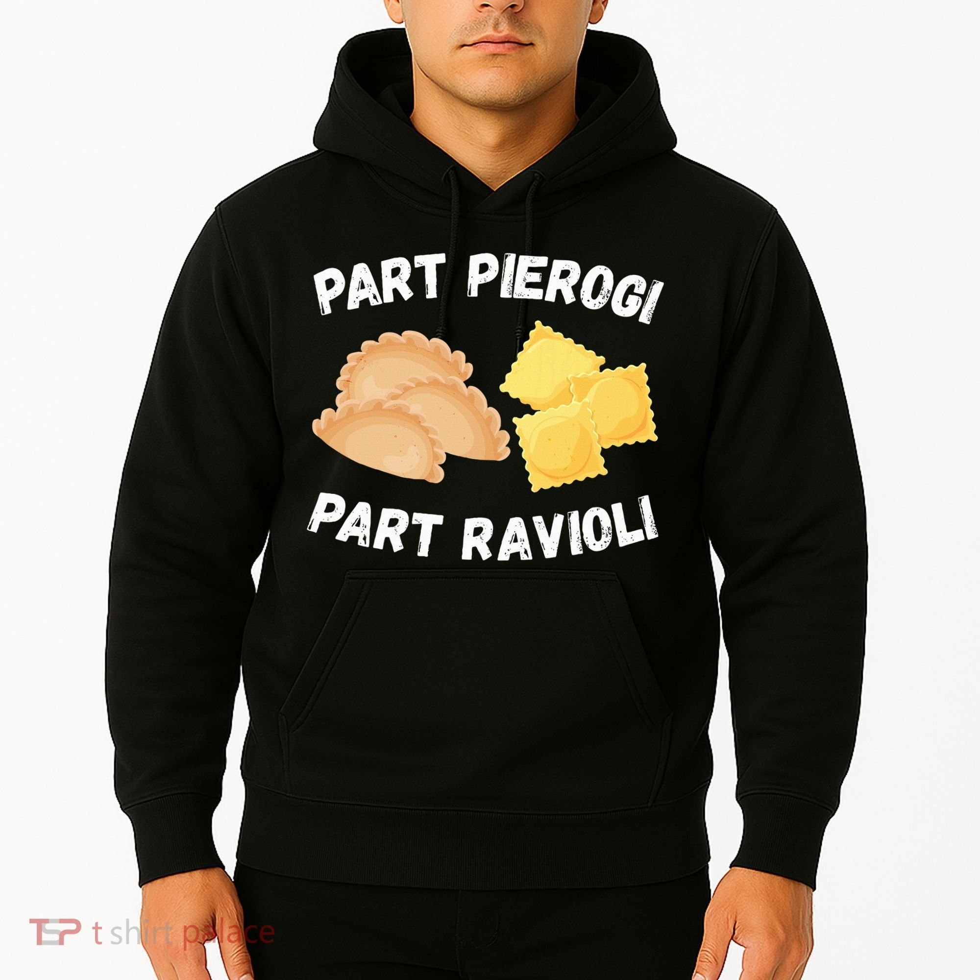 Polish Italian Pride Funny Part Pierogi Part Ravioli Foodie Hoodie